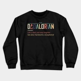 The Dadalorian Crewneck Sweatshirt